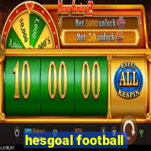 hesgoal football